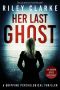 [Girl Broken 03] • Her Last Ghost (Girl Broken, Book Three)